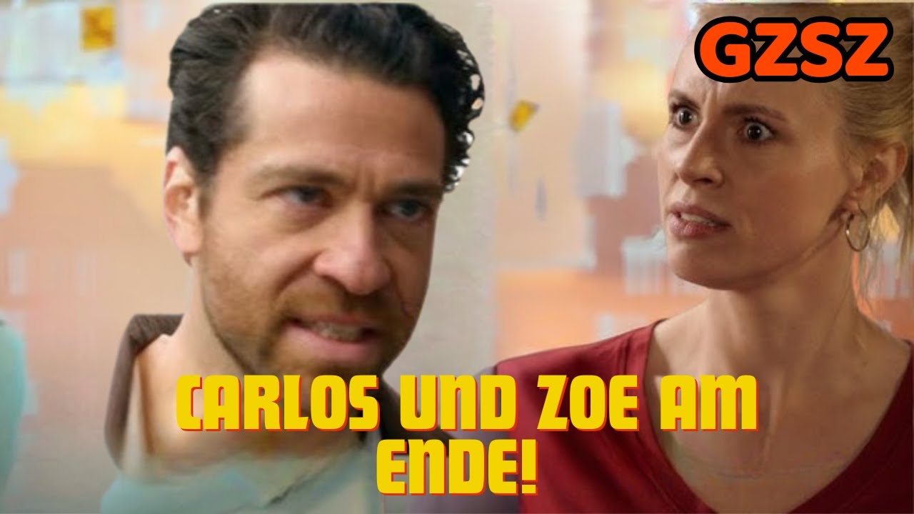 GZSZ: Trennung bei Carlos und Zoe? Jetzt gibt es Klarheit GZSZ