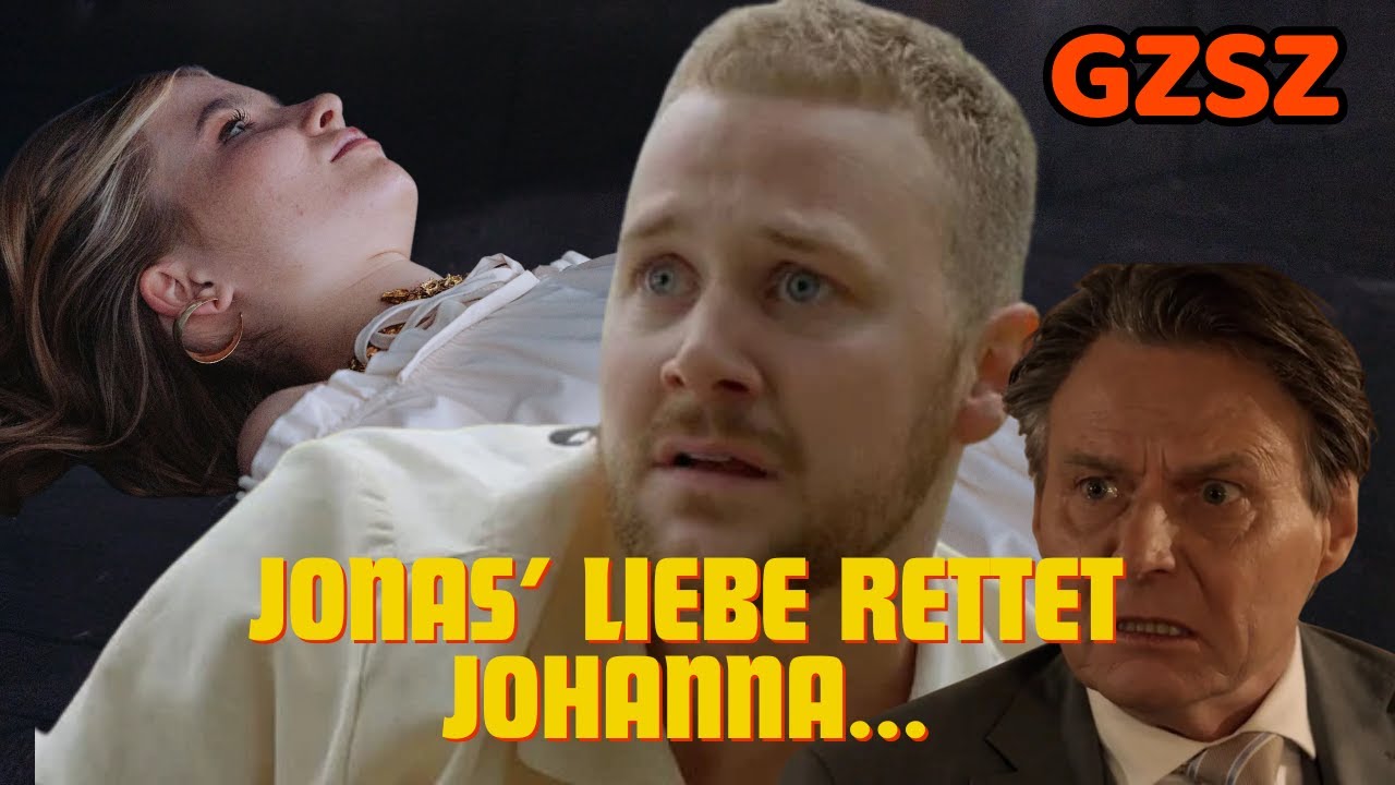 Das Wunder ist geschehen! Jonas’ Liebe holt Johanna zurück ins Leben! GZSZ