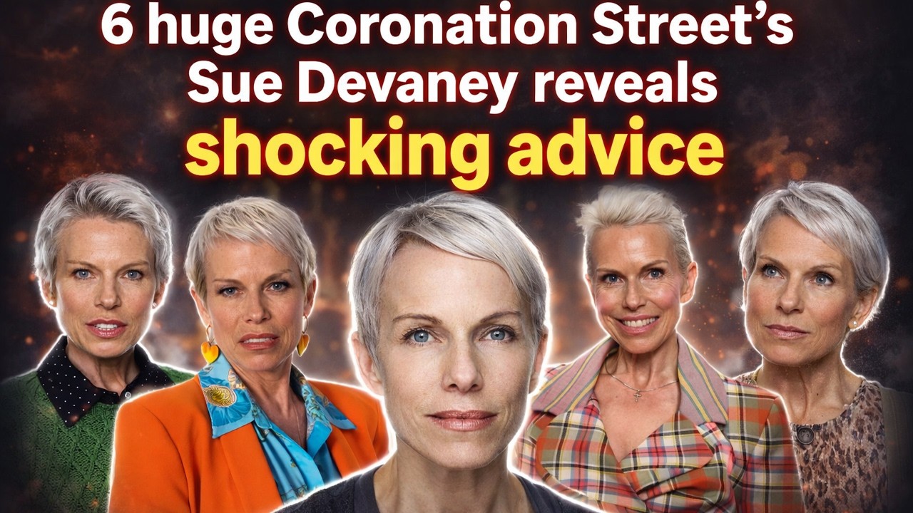 6 huge Coronation Street’s Sue Devaney reveals shocking advice | UK Spoilers Soaps